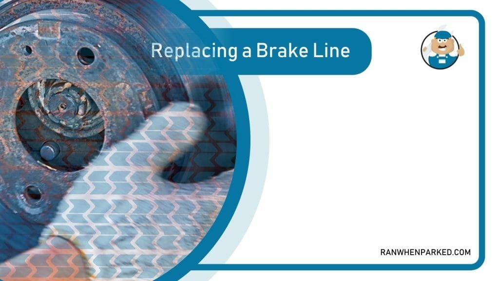 How Long Does It Take to Replace Brake Lines? Expert Review Ran When