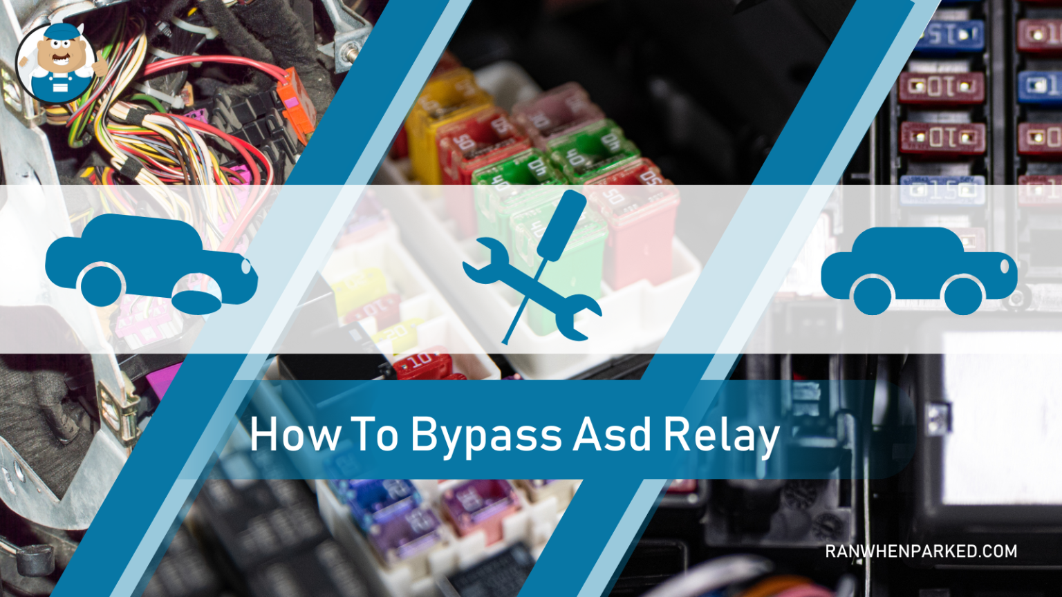 How To Bypass Asd Relay A StepbyStep Explanation Ran When Parked